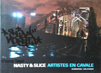 Nasty & Slice / Artistes en cavale