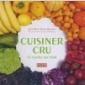 cuisiner cru cuisiner cru