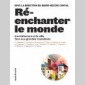 réenchanter le monde réenchanter le monde