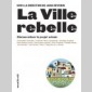 ville rebelle (la) ville rebelle (la)
