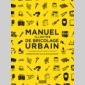 manuel illustr de bricolage urbain