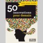 50 innovations pour demain 50 innovations pour demain